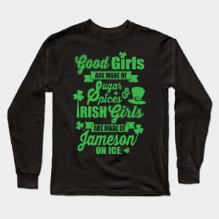 IRISH GIRLS ARE MADE OF JAMESON ON ICE Long Sleeve T-Shirt